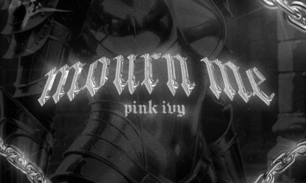 PINK IVY: Mourn Me